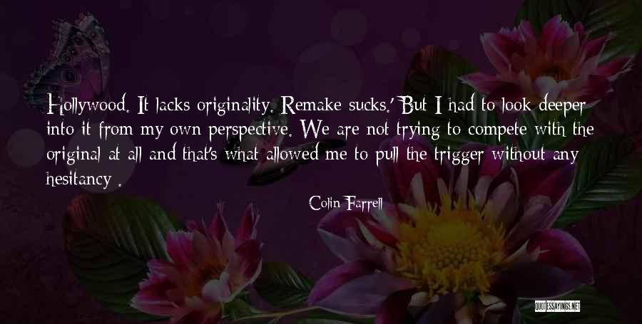 Compete With Me Quotes By Colin Farrell Compete With Me Quotes By Colin Farrell