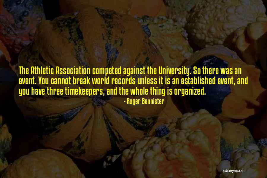 Competed Quotes By Roger Bannister Competed Quotes By Roger Bannister