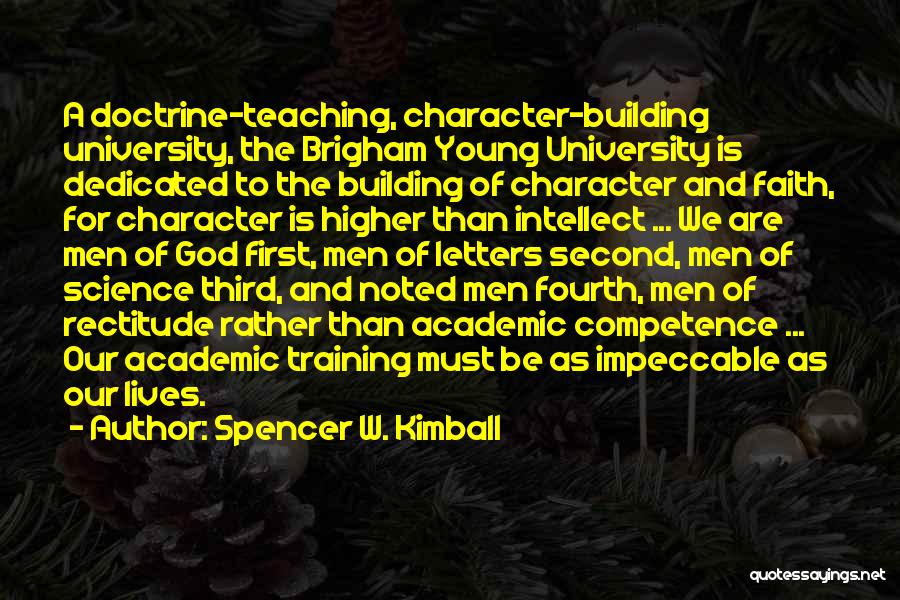 Competence And Character Quotes By Spencer W. Kimball