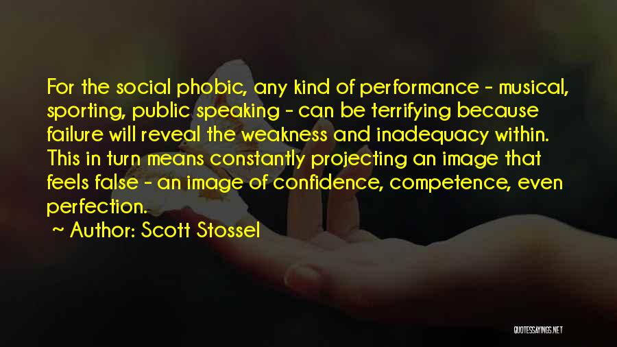 Competence And Performance Quotes By Scott Stossel