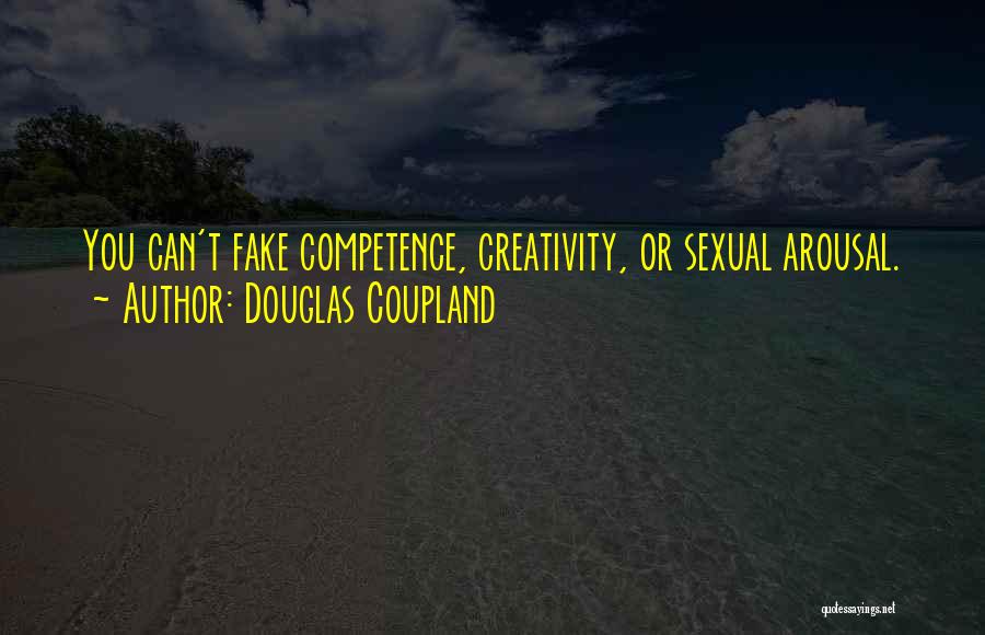 Competence Quotes By Douglas Coupland