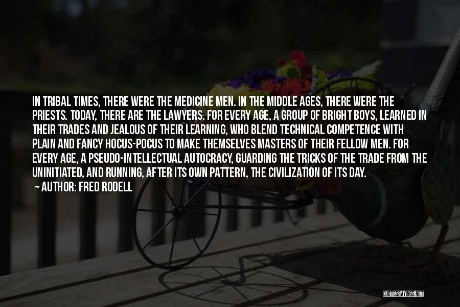 Competence Quotes By Fred Rodell