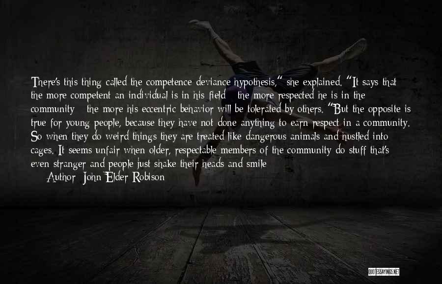 Competence Quotes By John Elder Robison