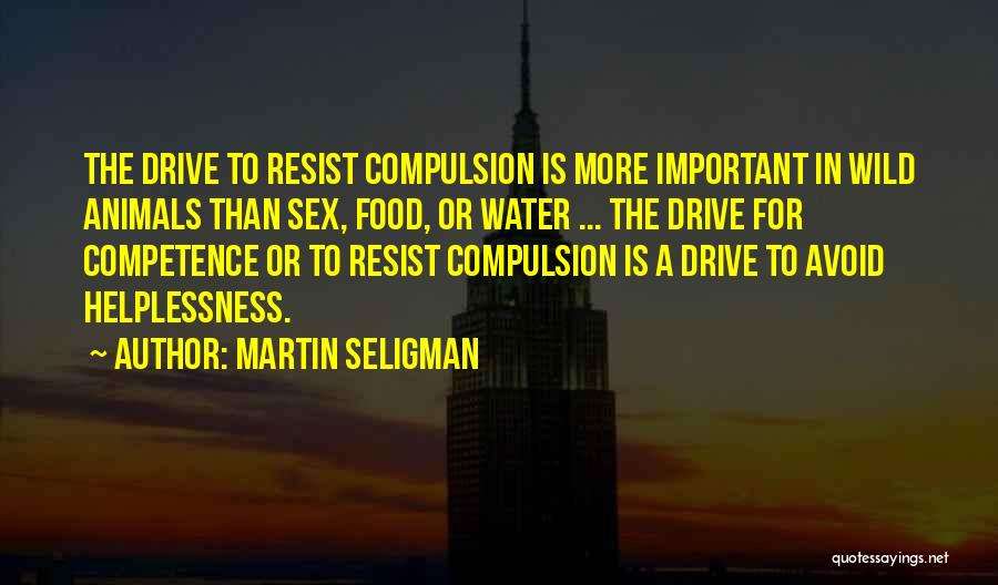 Competence Quotes By Martin Seligman