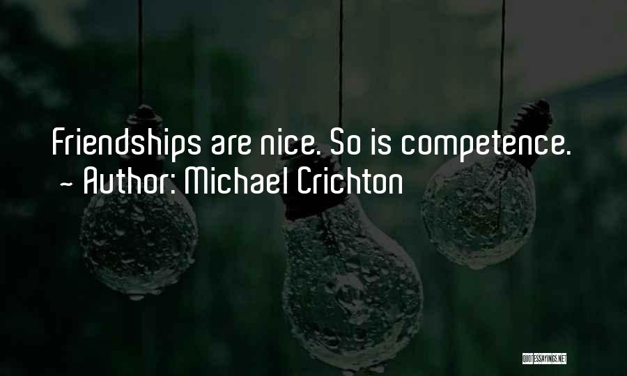 Competence Quotes By Michael Crichton