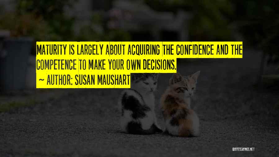 Competence Quotes By Susan Maushart