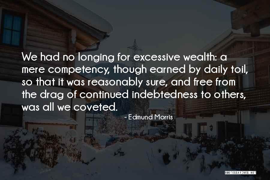 Competency Quotes By Edmund Morris Competency Quotes By Edmund Morris
