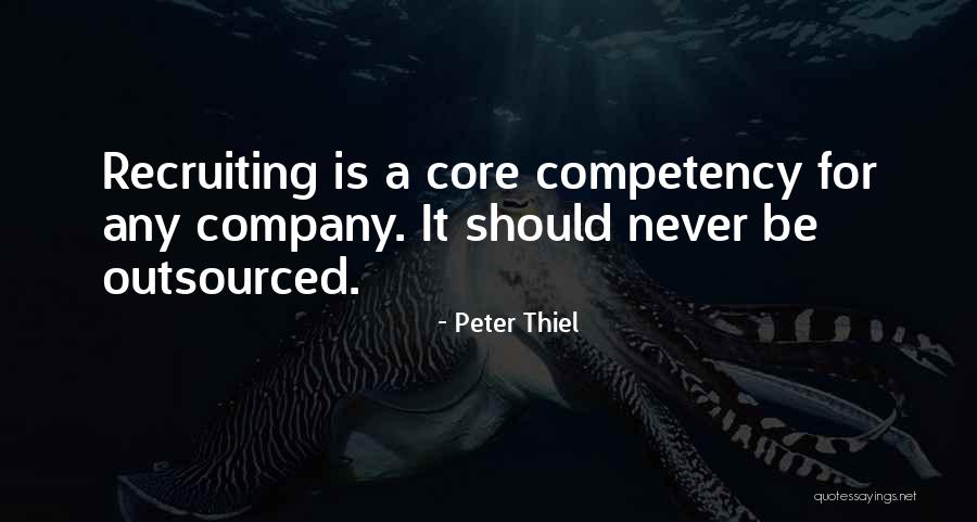 Competency Quotes By Peter Thiel Competency Quotes By Peter Thiel