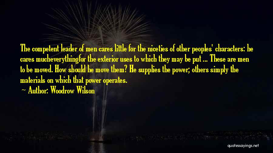 Competent Leader Quotes By Woodrow Wilson