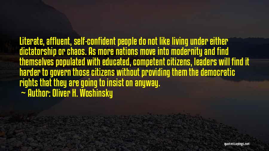 Competent Leaders Quotes By Oliver H. Woshinsky