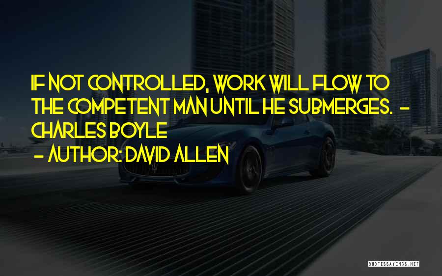 Competent Quotes By David Allen