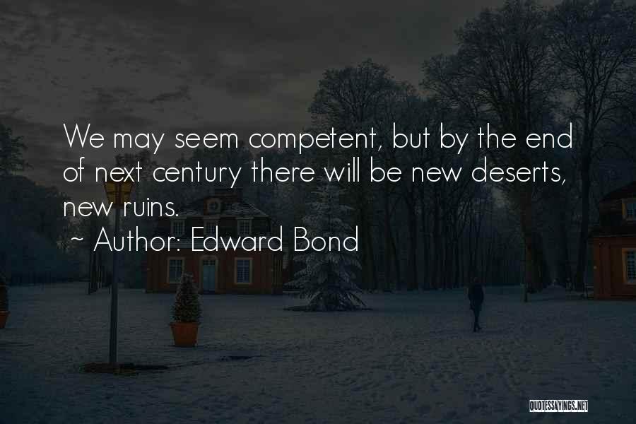 Competent Quotes By Edward Bond