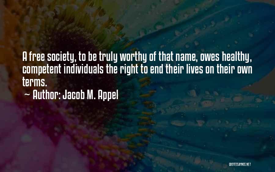 Competent Quotes By Jacob M. Appel