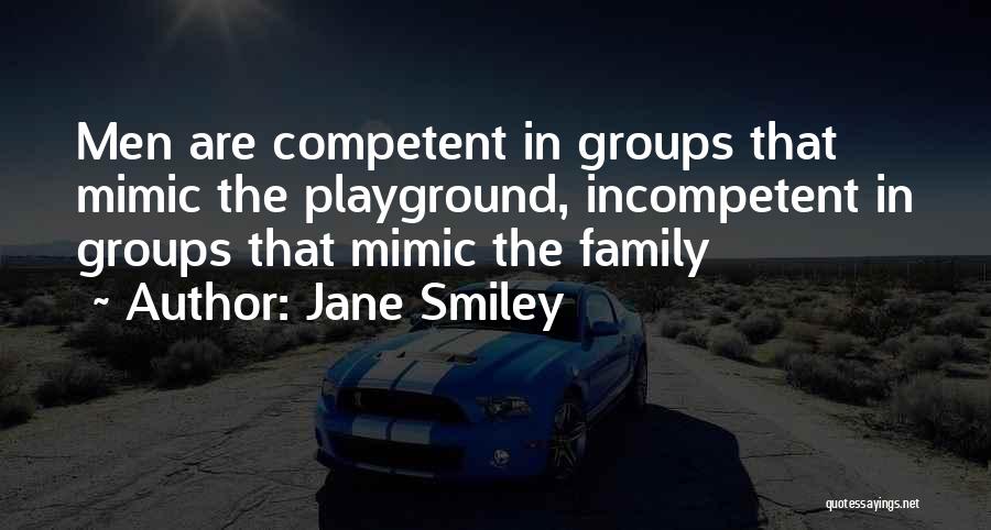 Competent Quotes By Jane Smiley