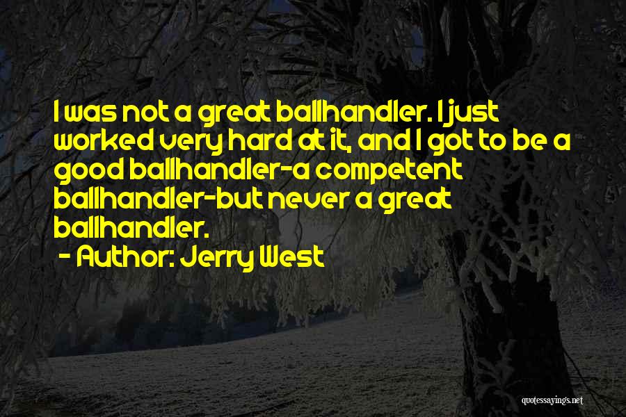 Competent Quotes By Jerry West