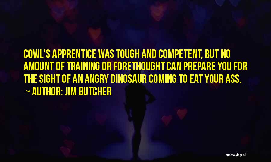 Competent Quotes By Jim Butcher