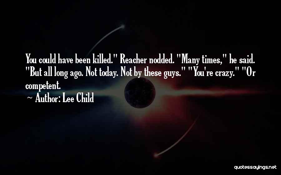 Competent Quotes By Lee Child