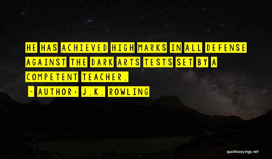 Competent Teacher Quotes By J.K. Rowling