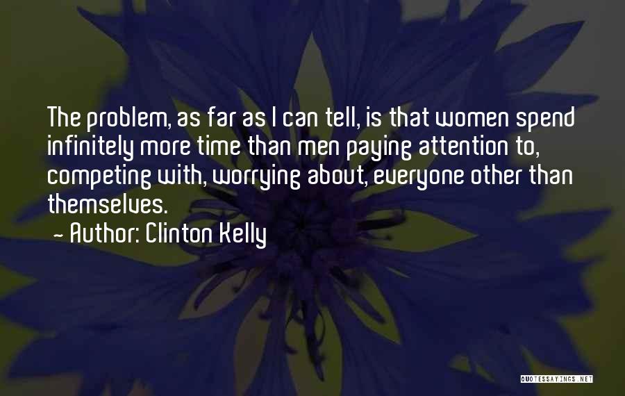 Competing For Attention Quotes By Clinton Kelly