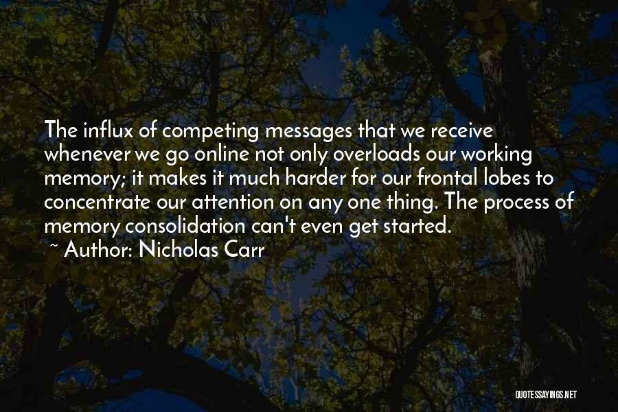 Competing For Attention Quotes By Nicholas Carr