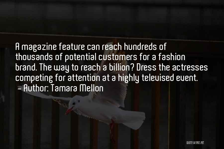 Competing For Attention Quotes By Tamara Mellon