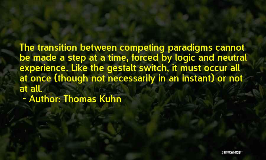 Competing For Someone Quotes By Thomas Kuhn