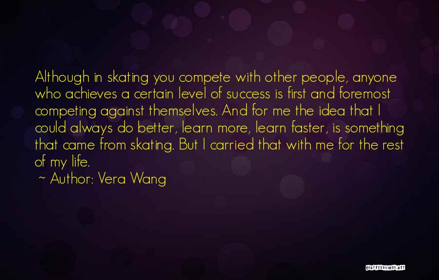 Competing For Someone Quotes By Vera Wang