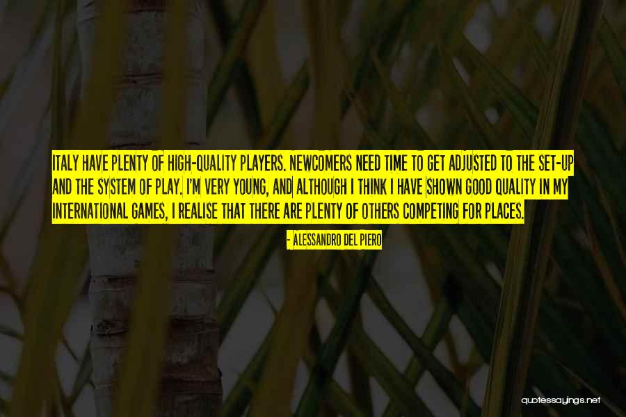 Competing For Time Quotes By Alessandro Del Piero Competing For Time Quotes By Alessandro Del Piero