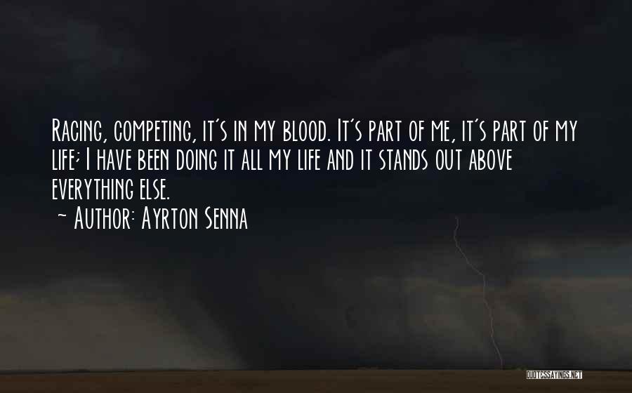 Competing In Life Quotes By Ayrton Senna