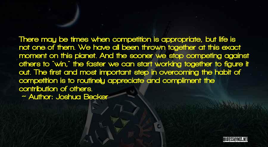 Competing In Life Quotes By Joshua Becker