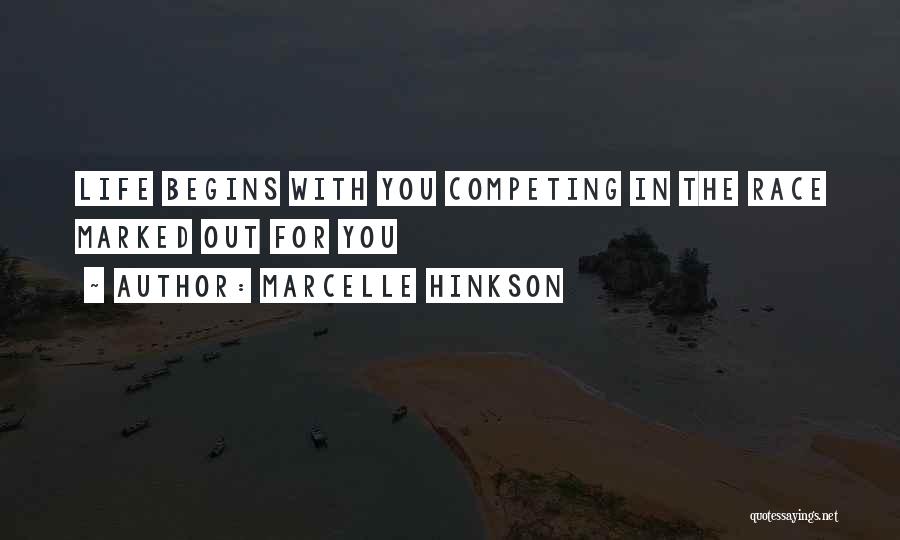 Competing In Life Quotes By Marcelle Hinkson