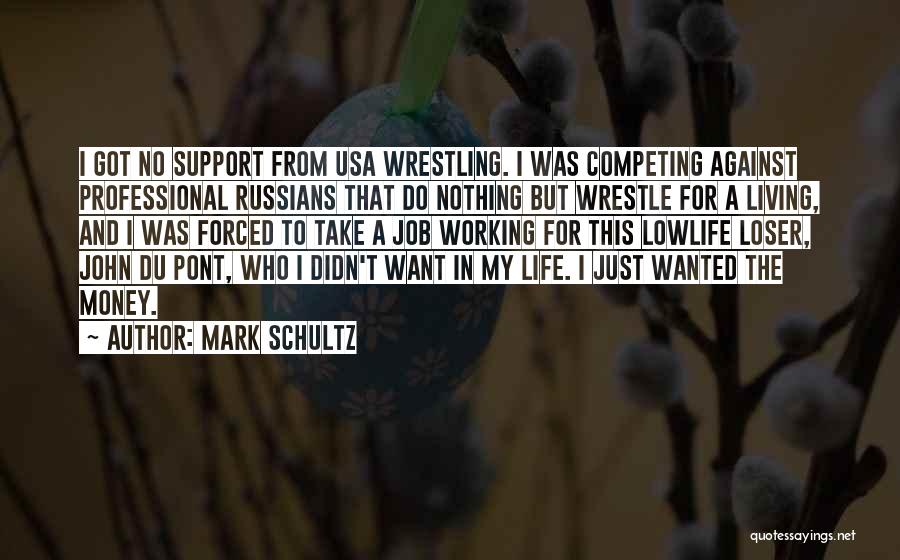 Competing In Life Quotes By Mark Schultz