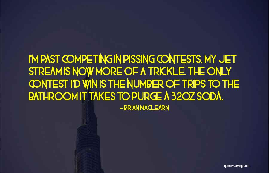 Competing With Others Quotes By Brian MacLearn Competing With Others Quotes By Brian MacLearn