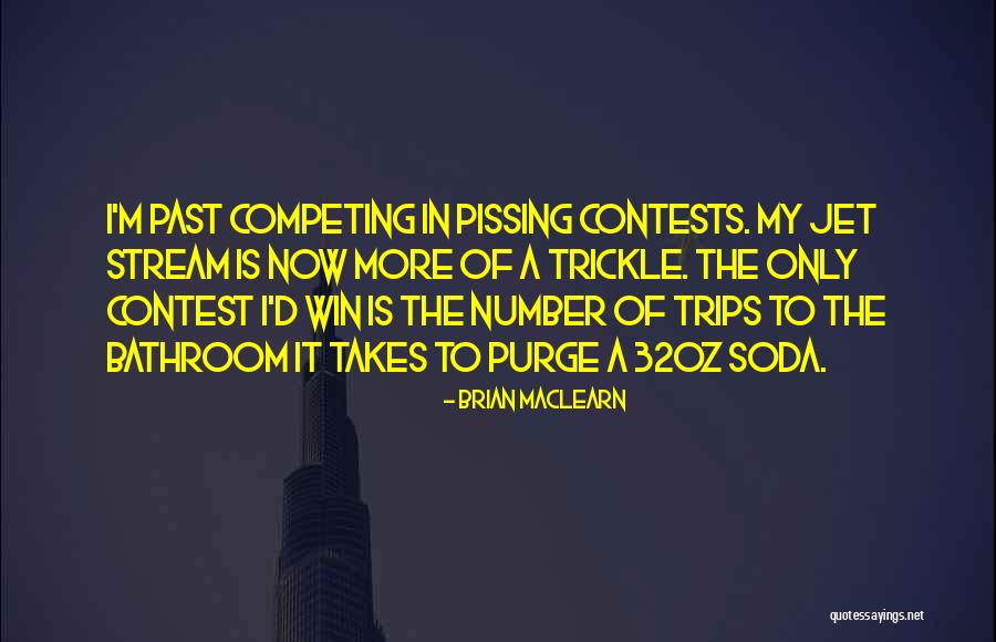 Competing With Others Quotes By Brian MacLearn