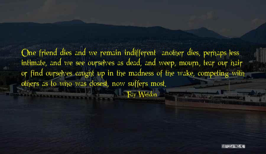 Competing With Others Quotes By Fay Weldon Competing With Others Quotes By Fay Weldon