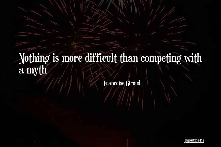 Competing With Others Quotes By Francoise Giroud