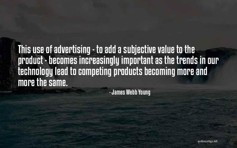 Competing With Others Quotes By James Webb Young