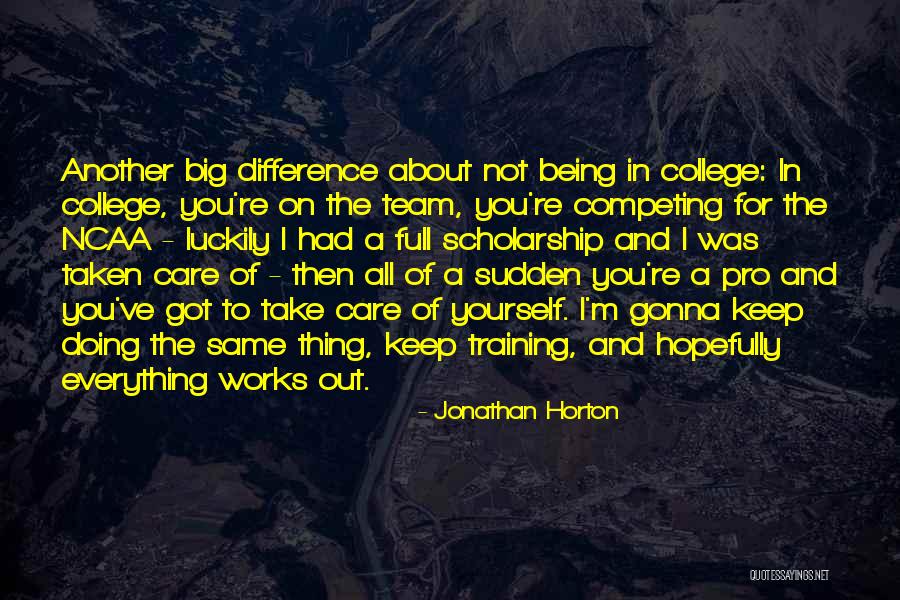 Competing With Others Quotes By Jonathan Horton