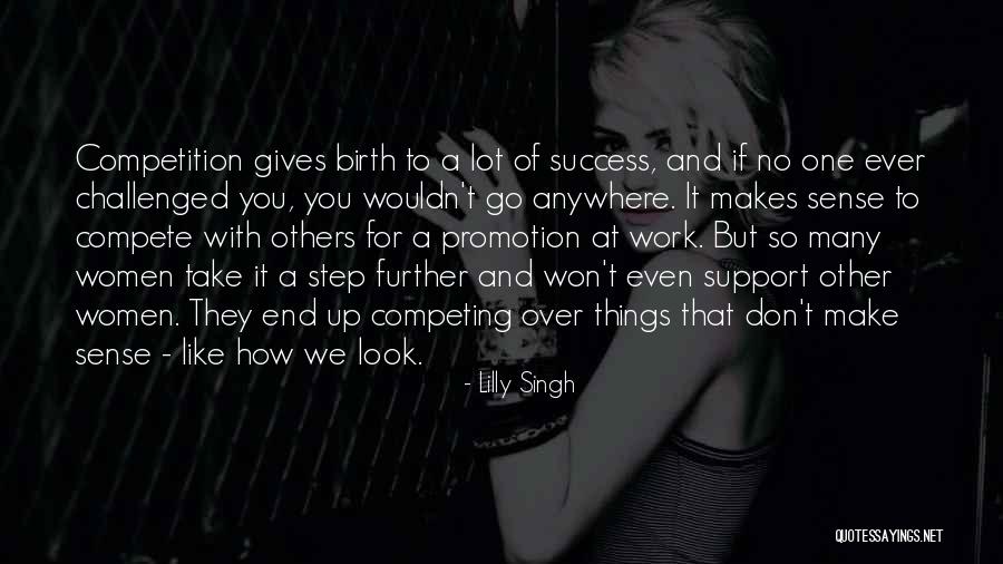 Competing With Others Quotes By Lilly Singh Competing With Others Quotes By Lilly Singh