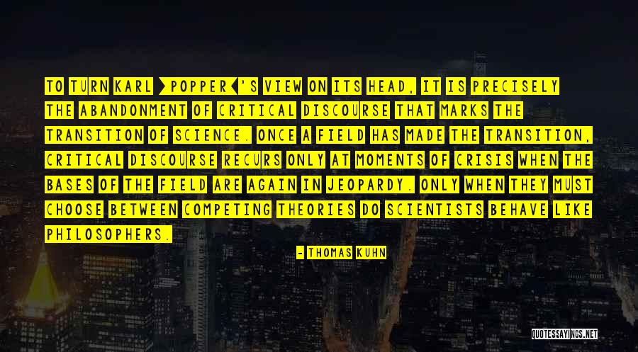 Competing With Others Quotes By Thomas Kuhn Competing With Others Quotes By Thomas Kuhn