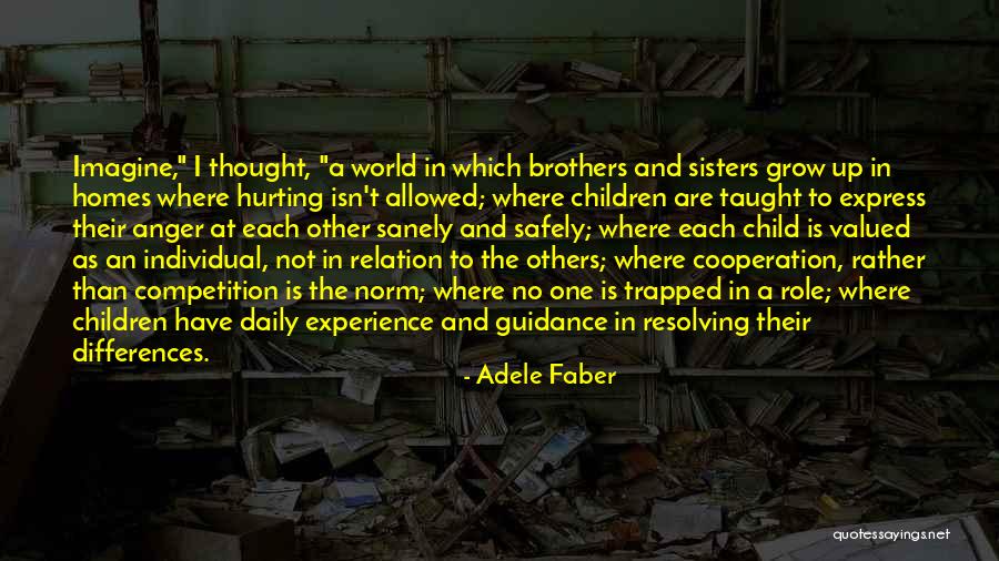 Competition And Cooperation Quotes By Adele Faber