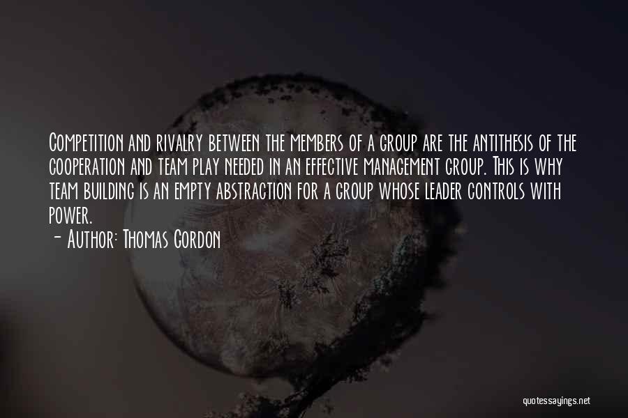Competition And Cooperation Quotes By Thomas Gordon