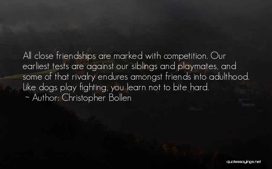 Competition And Friendship Quotes By Christopher Bollen