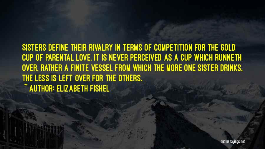 Competition And Friendship Quotes By Elizabeth Fishel