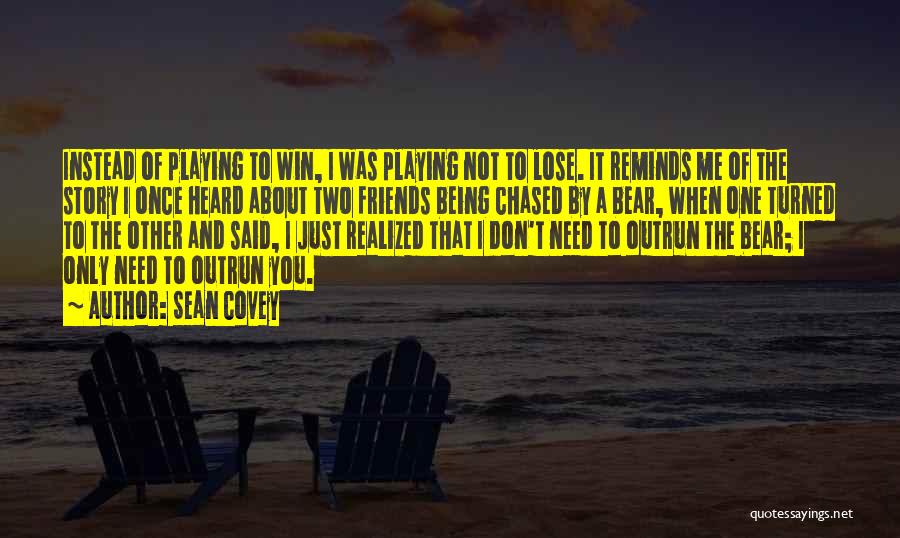 Competition And Jealousy Quotes By Sean Covey
