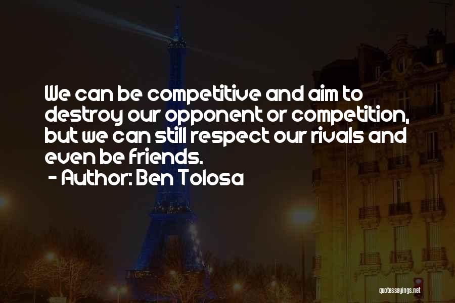 Competition Business Quotes By Ben Tolosa