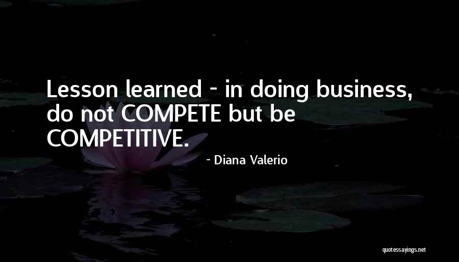 Competition Business Quotes By Diana Valerio Competition Business Quotes By Diana Valerio