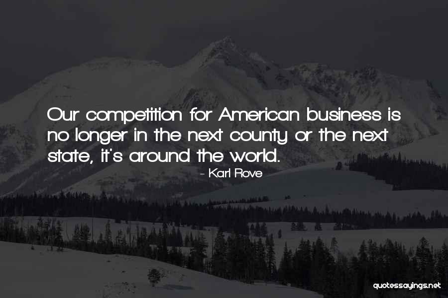 Competition Business Quotes By Karl Rove Competition Business Quotes By Karl Rove