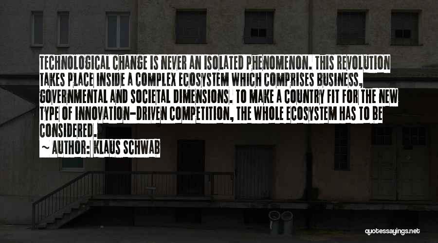Competition Business Quotes By Klaus Schwab