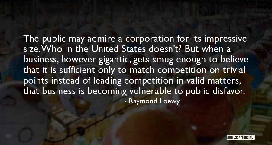 Competition Business Quotes By Raymond Loewy Competition Business Quotes By Raymond Loewy